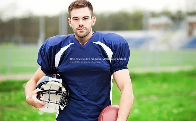 米兰app官网下载安装知乎Explore the World of Football Players: A Comprehensive Guide to Soccer Legends